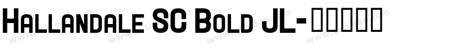 Hallandale SC Bold JL字体转换